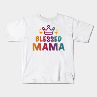 Blessed Mama Kids T-Shirt